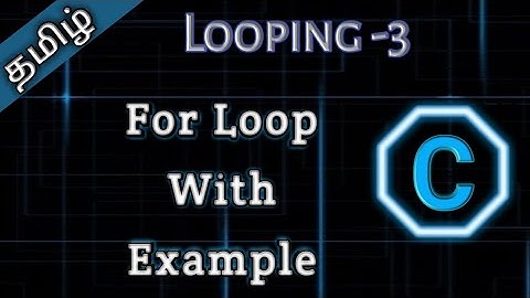 29. For Loop in C || Tamil Pro Techniques ||
