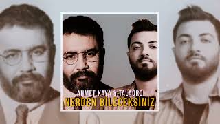 Taladro & Ahmet Kaya | Nerden Bileceksiniz (prod. by İbrahim Barak)
