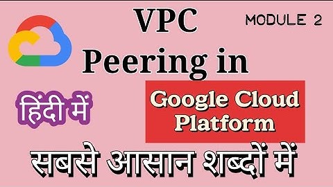 VPC Peering and Bastion Host in Google Cloud Platform in Hindi | google cloud platform tutorial |