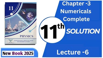Class 11th Physics New Book | Chapter 3 | Numerical | 1st Year Physics Unit 3   |  Belief physics