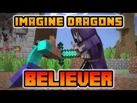 Believer - Imagine Dragons Minecraft Cover Minecraft Animation And Videos