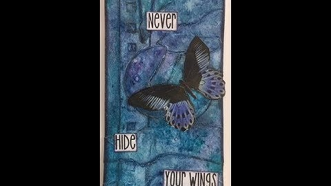 Mixed Media Tutorial - In Real Time- ICAD #3  Never Hide Your Wings- Perfect for Beginners