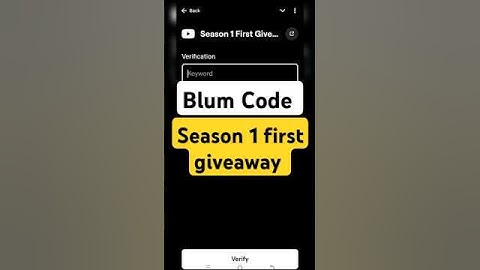 Season 1 first giveaway |Blum Verify Code | Blum today Video Code | #blumverifycode #blum #cod