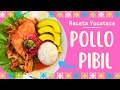 Pollo Pibil Cocina Yucateca | IDEAS DE COMIDAS CASERAS | BY VISAN