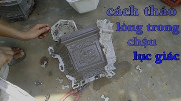cách tháo lòng trong chậu lục giác đã khô,rất dễ tháo