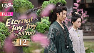 Download Lagu 【Multi-sub】Eternal Joy with You EP12 -End | He Xuan Lin, Yan Zi Xian | 与君渡长欢 | Fresh Drama MP3
