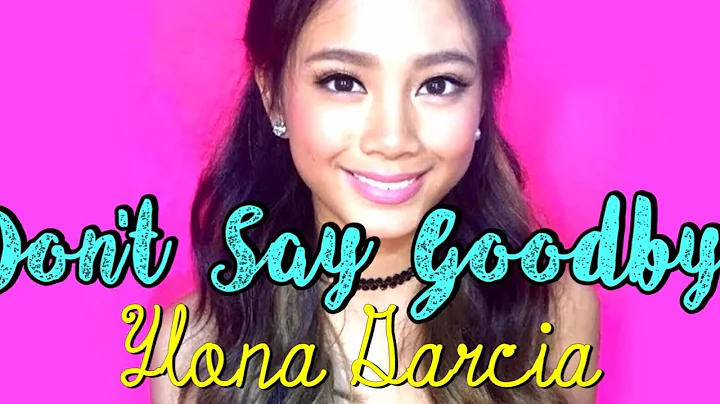 Don't Say Goodbye -Ylona Garcia OPM (Instrumental)