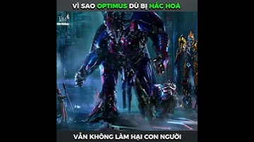 VÌ SAO OPTIMUS DÙ BỊ HẮC HOÁ VẪN KHÔNG LÀM HẠI CON NGƯỜI #reviewphim #phimhay #transformers