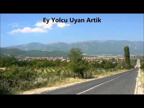 Ey Yolcu Uyan Artık - Ahmed Yusufov