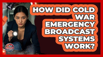 How Did Cold War Emergency Broadcast Systems Work? - Your Emergency Planner