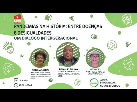 Ao vivo, 09/04/2022 - Pandemias na História: Entre doenças e desigualdades