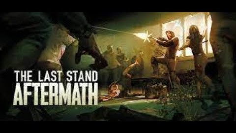 The Last Stand - Aftermath: A No Commentary Stream Part 1