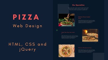 Pizza website using HTML, CSS and jQuery | Part - 4