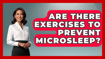 Are There Exercises To Prevent Microsleep? - The Health Brief