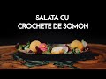Salata cu Crochete de Somon - By Blenchef