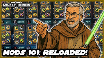 Mods 101 Updated!  How To Manage Your Mods in Star Wars Galaxy of Heroes!