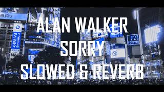 Alan Walker & ISAK - Sorry(Slowed & Reverb)