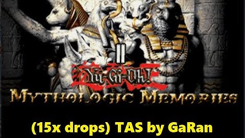 Yu-Gi-Oh! Mythologic Memories II (15x) Tool-Assisted Speedrun by GaRan
