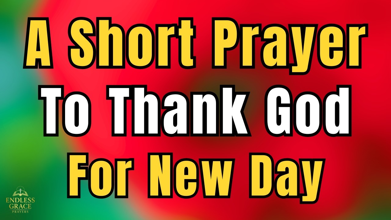 Morning Prayer to Start Your Day with God | Thank You God for This New ...