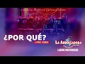 La Arrolladora Banda El Limón De René Camacho - Por Que (Lyric Video)