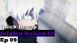 Quick Recap Of Jujutsu Kaisen Season 2 Episode 9