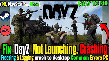 🧟‍♂️ Fix DayZ  Not Launching, Crashing, Freezing & Black Screen Issues on PC ✅