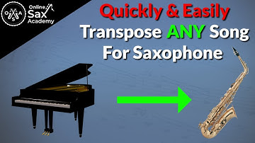 How To Transpose Any Song For Saxophone + A deeper look into transposing to improve musicianship #15