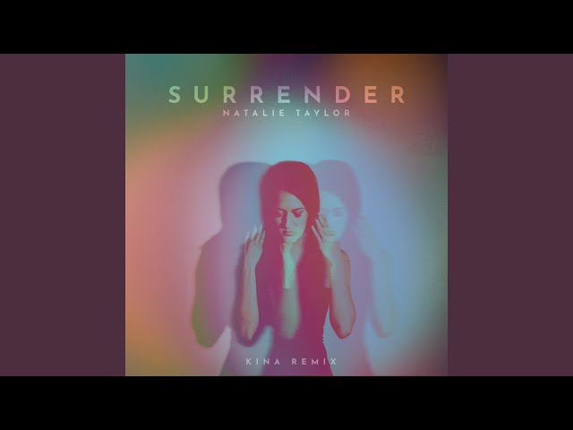 Surrender (Kina Remix) class=