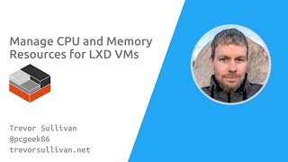 Manage CPU and Memory Resources for LXD Linux VMs