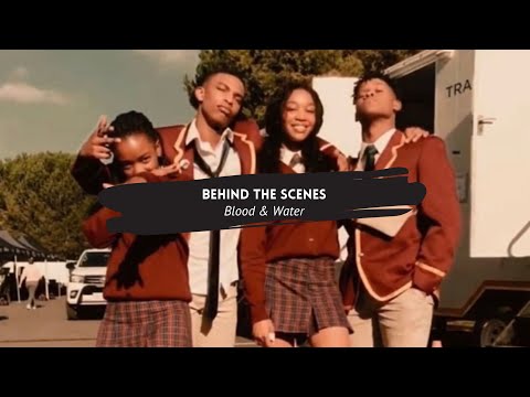 Behind The Scenes | Blood U0026 Water