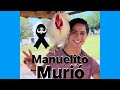 Manuelito Falleció - explicó cómo murió. (en memoria de manuelito)