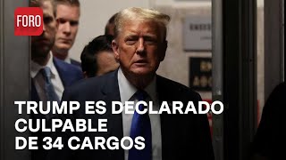 Donald Trump es declarado culpable de 34 cargos por falsificación de registros comerciales - A las 3