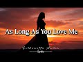As Long As You Love Me ❤️ | Emotional Romantic Ballad 2026 (Lyrics) | Silhouette Audio