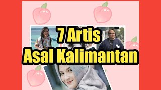 7 Artis Asal Kalimantan@mbchanel20