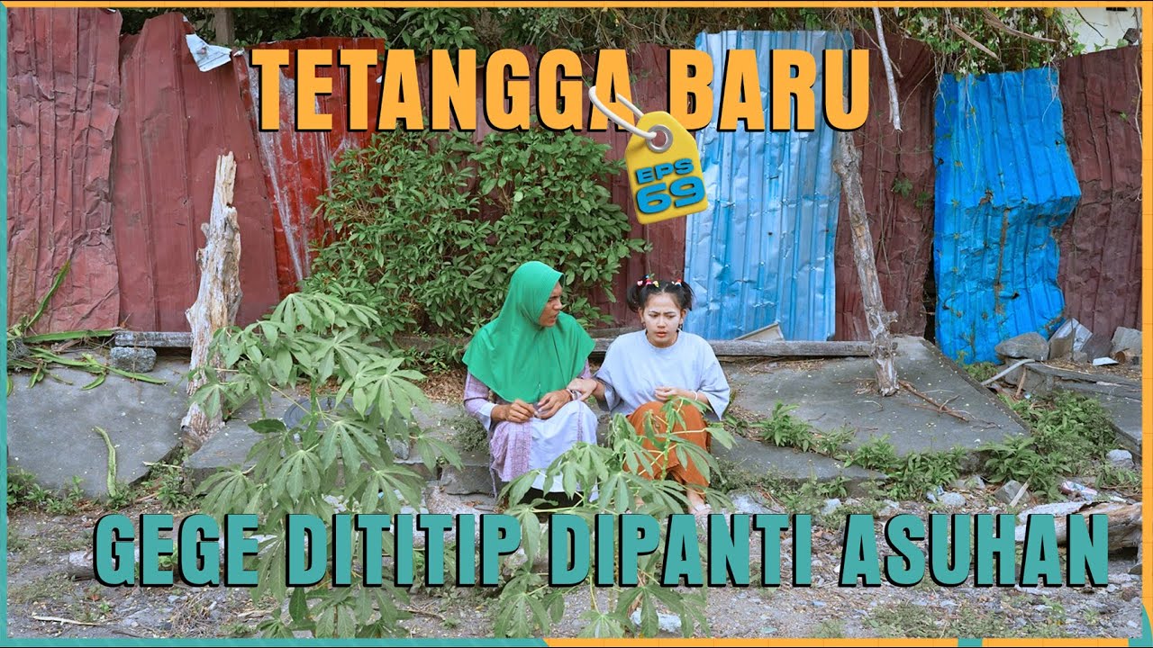 TETANGGA BARU EPS 69 