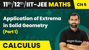 Application of Extrema in Solid Geometry (Part 1) | Class 11/12/IIT-JEE Maths