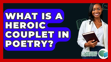 What Is A Heroic Couplet In Poetry? - The Language Library