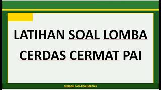 LATIHAN SOAL CERDAS CERMAT PAI SD 2026