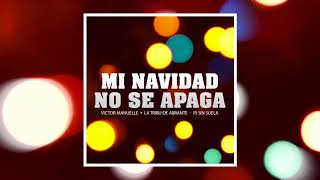 Video thumbnail of "Mi navidad no se apaga - Víctor Manuelle + La Tribu de Abrante + PJ Sin Suela"