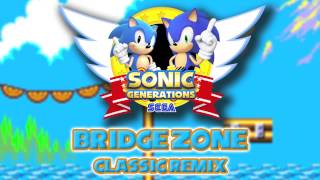 Bridge Zone Classic - Sonic Generations Remix