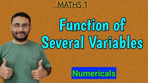 Function of Several Variable | Numericals | Maths 1