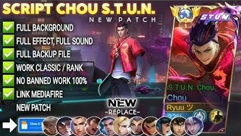 Script Skin Chou STUN No Password | Full Effect Voice | Patch Terbaru