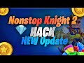 👀 How To Hack Nonstop Knight 2 2022 ✨ Easy Tips To Get Gems Without Ban ✨ iOS and Android 👀
