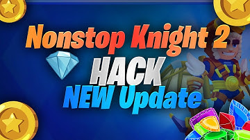 👀 How To Hack Nonstop Knight 2 2022 ✨ Easy Tips To Get Gems Without Ban ✨ iOS and Android 👀
