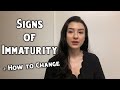 4 Signs of Immaturity + How to Cultivate Maturity