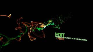 Video thumbnail of "edIT - Ants"