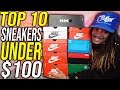 TOP 10 BEST SNEAKERS UNDER $100 RIGHT NOW IN 2020