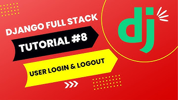 Python Django Tutorial #8 - Full Stack Web App [2024] - User Auth Login & Logout