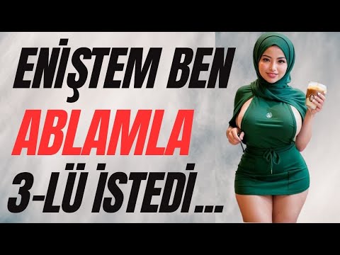 ABLAM DA İSTEYİNCE KARŞI KOYAMADIM ... | İlginç İtiraflar Bölüm 3