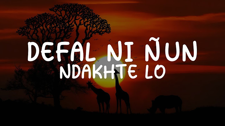 NDAKHTE LO-DEFAL NI ÑUN (Lyrics)
